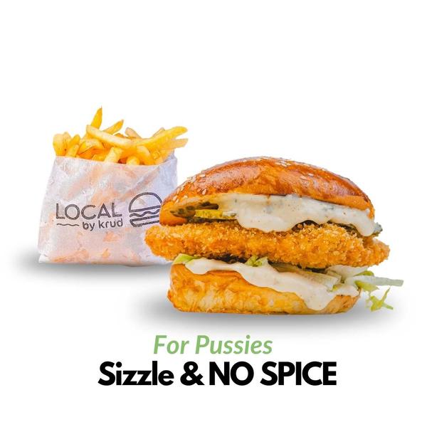 Sizzle & No Spice & Fries (For Pussies)