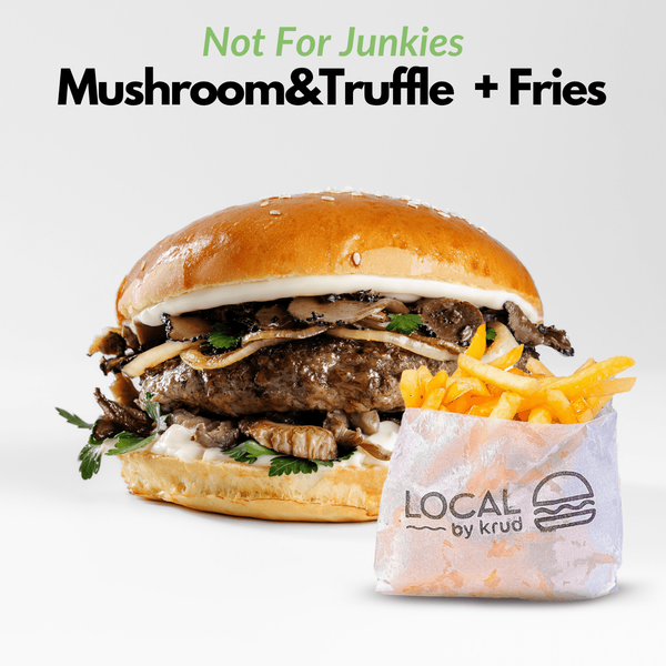 Mushroom & Truffle & Fries (Not for Junkies)