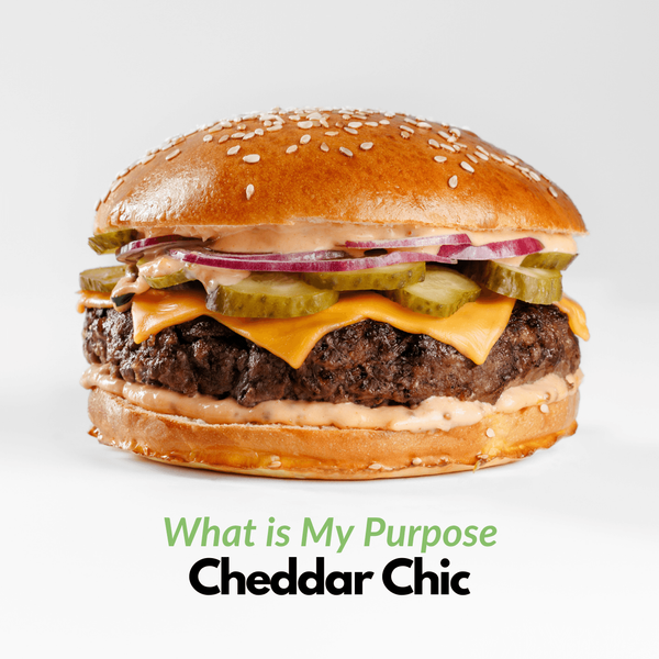 Cheeseburger - Cheddar Chic (What Is My Purpose) 