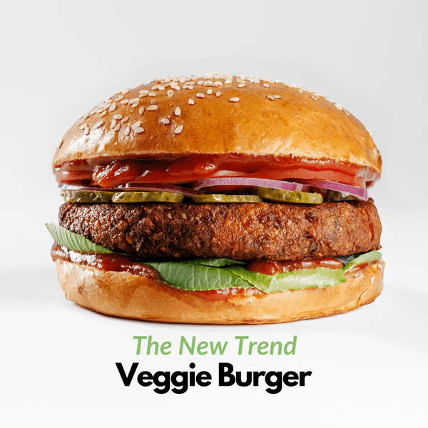 Veggie Burger - (The New Trend) 