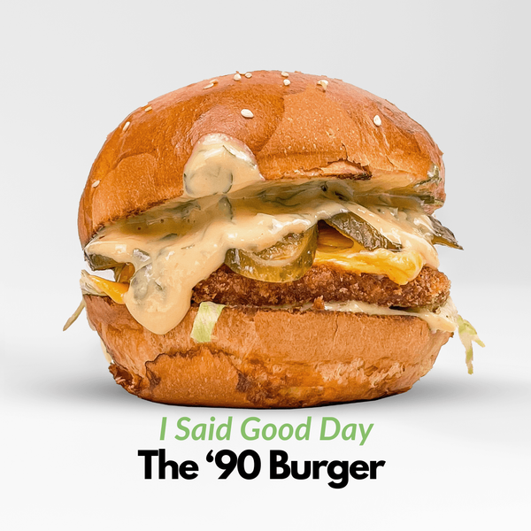 Burger cu Parizer - The '90 Burger (I Said Good Day) 