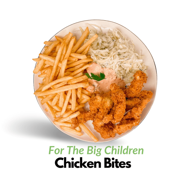 Chicken Bites (FOR THE BIG CHILDREN)