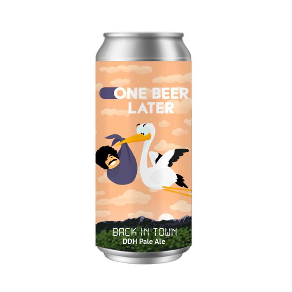 One Beer Later Back in Town Ddh Pale Ale